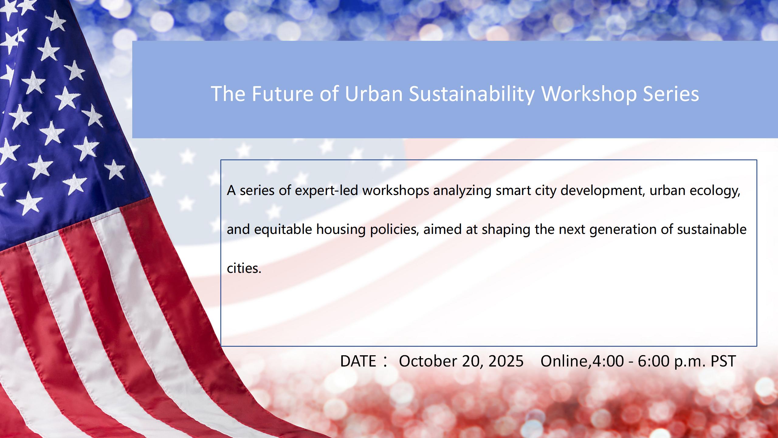 The Future of Urban Sustainability Workshop Series